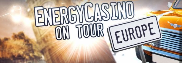 Energy Casino on Tour – Europe!