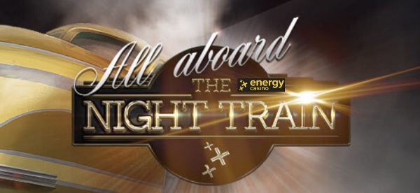 Energy Casino – Night Train Tournaments!