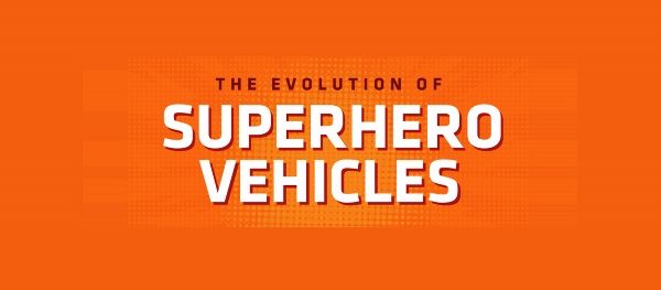 The Evolution of Superhero Vehicles